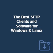 Secure file transfer made simple: Top SFTP clients for Windows and Linux Image